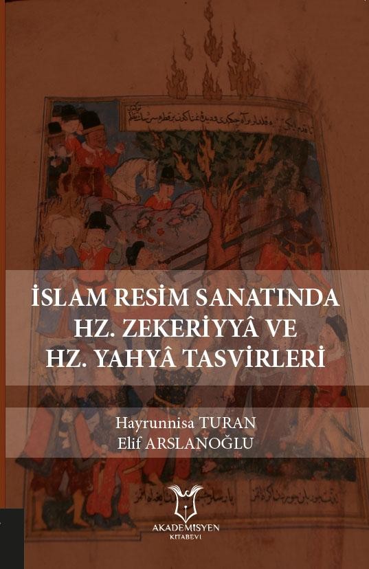 İslam Resim Sanatında Hz. Zekeriyyâ ve Hz. Yahyâ Tasvirleri