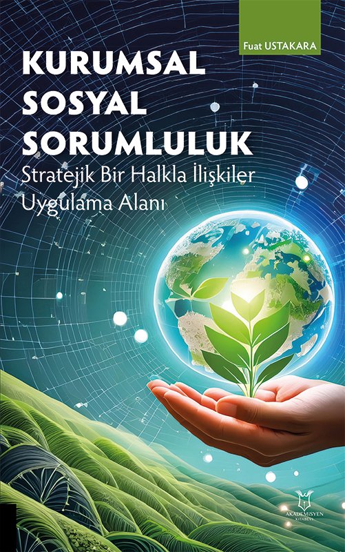 Kurumsal Sosyal Sorumluluk Stratejik Bir Halkla İlişkiler Uygulama Alanı