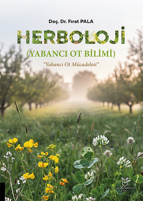 Herboloji (Yabancı Ot Bilimi) “Yabancı Ot Mücadelesi”