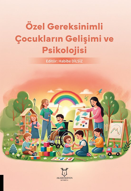 Özel Gereksinimli Çocukların Gelişimi ve Psikolojisi