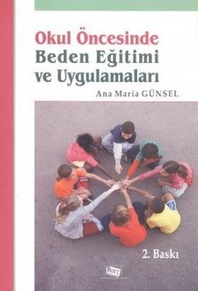 Okul Öncesinde Beden Eğitimi Ve Uygulamaları
