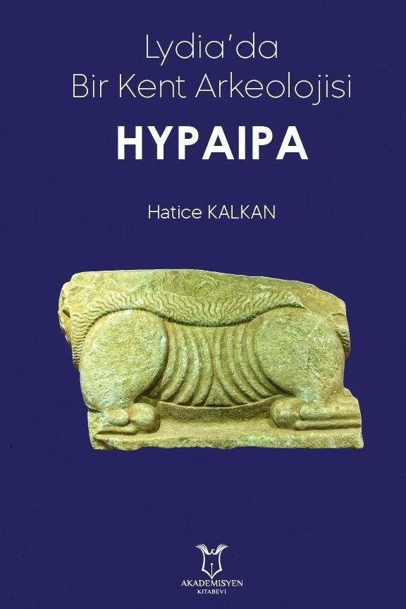 Lydia`da Bir Kent Arkeolojisi Hypaipa