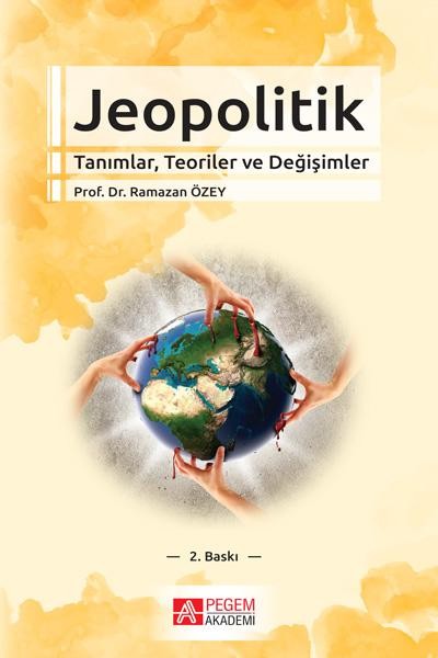 Jeopolitik Tanımlar, Teoriler ve Değişimler