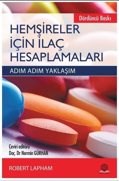 Hemşireler İçin İlaç Hesaplamaları Adım Adım Yaklaşım