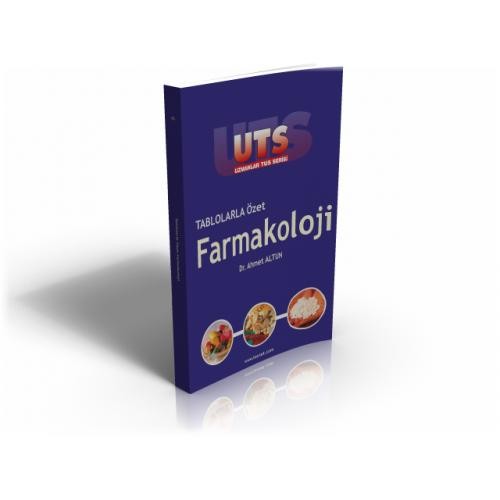UTS Tablolarla Özet - Farmakoloji ( 1.Baskı )