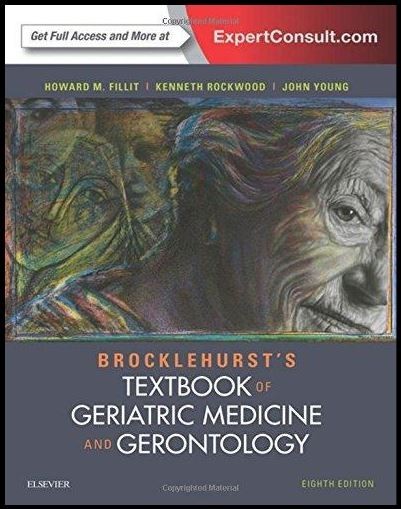 Brocklehurst`s Textbook of Geriatric Medicine and Gerontology, 8e