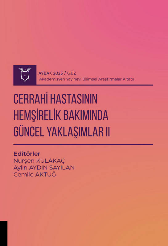 Cerrahi Hastasının Hemşirelik Bakımında Güncel Yaklaşımlar II ( AYBAK 2025 Güz )