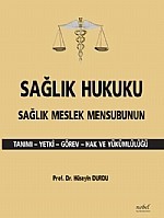 Sağlık Hukuku Sağlık Meslek Mensubunun Tanımı Yetki Görev Hak ve Yükümlülüğü