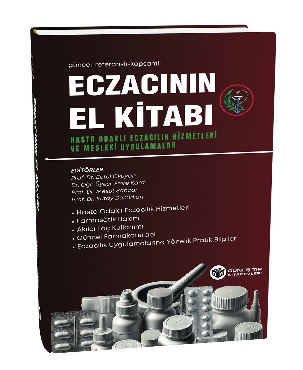 Eczacının El Kitabı (Hasta Odaklı Eczacılık Hizmetleri ve Mesleki Uygulamalar)