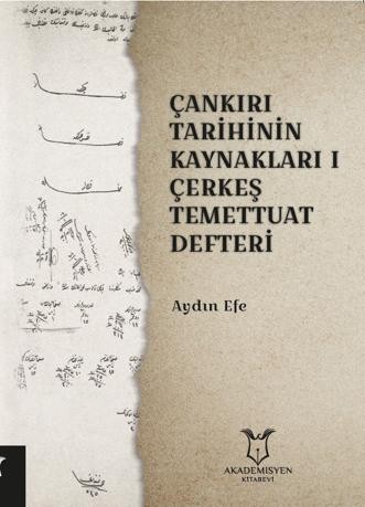 Çankırı Tarihinin Kaynakları I - Çerkeş Temettuat Deffteri