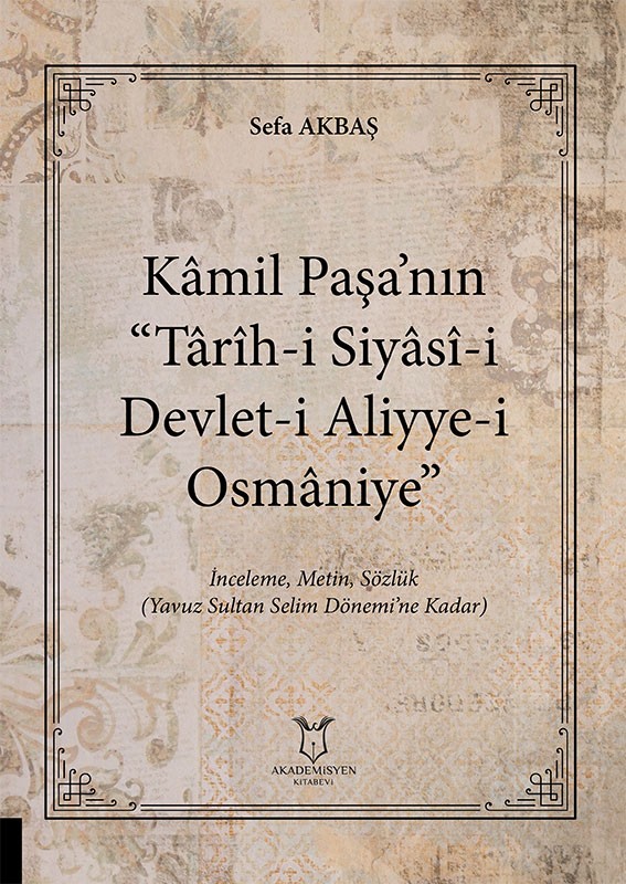 Kâmil Paşa’nın “Târîh-i Siyâsî-i Devlet-i Aliyye-i Osmâniye”