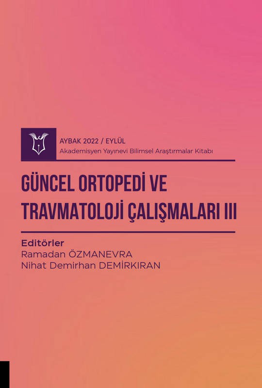 Güncel Ortopedi ve Travmatoloji Çalışmaları III ( AYBAK 2022 Eylül )