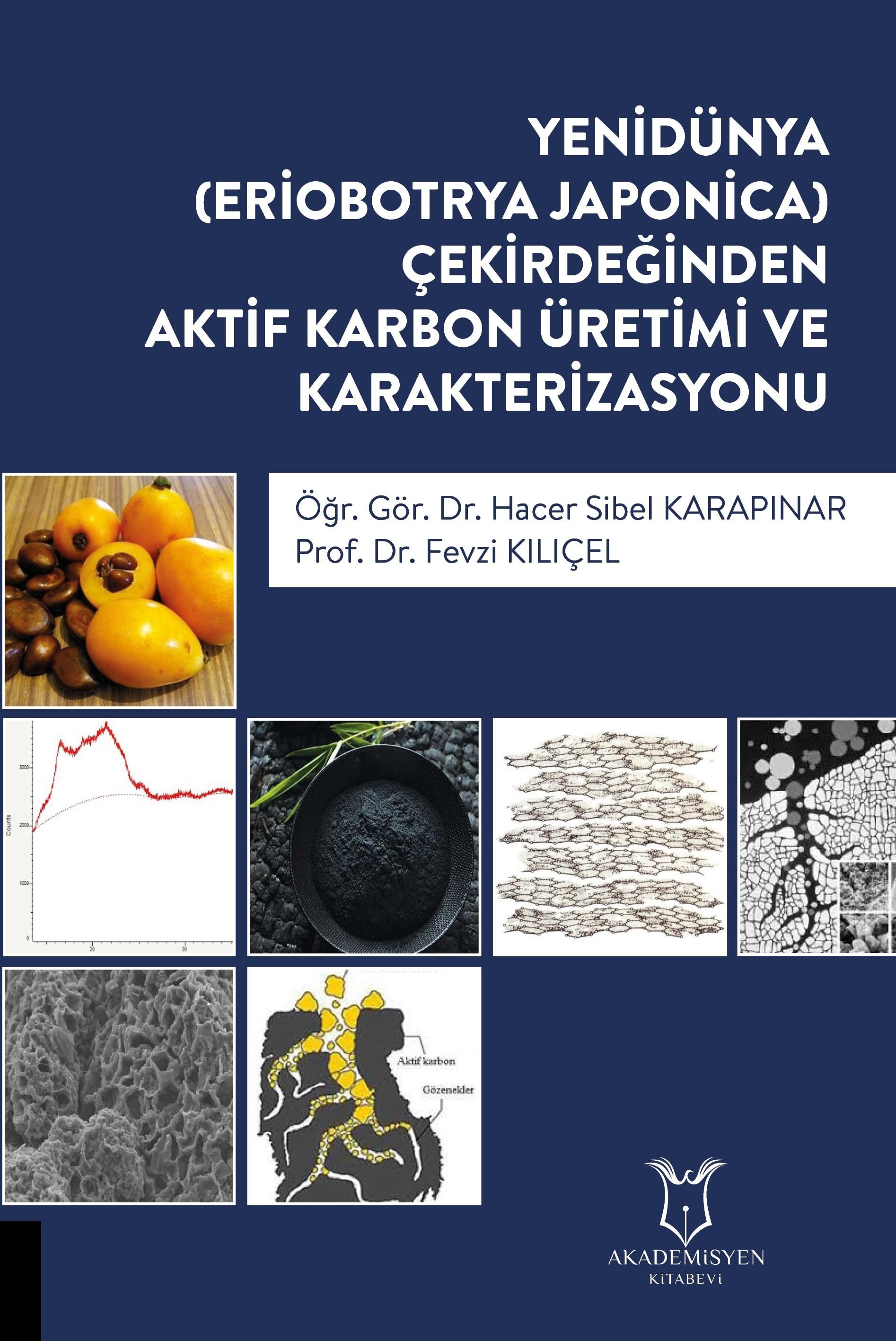 Yenidünya (Eriobotrya Japonica) Çekirdeğinden Aktif Karbon Üretimi ve Karakterizasyonu