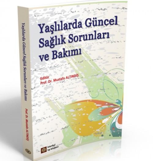 Yaşlılarda Güncel Sağlık Sorunları ve Bakımı