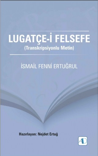 LUGATÇE-İ FELSEFE (Transkripsiyonlu Metin)