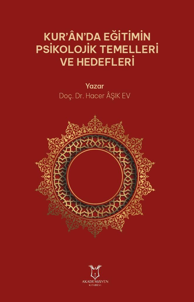 Kur’ân’da Eğitimin Psikolojik Temelleri ve Hedefleri