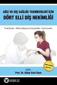 Ağız ve Diş Sağlık Teknikerleri için Dört Elli Diş Hekimliği