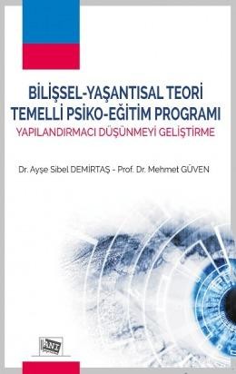 Bilişsel-yaşantısal Teori Temelli Psiko-eğitim Programı Yapılandırmacı Düşünmeyi Geliştirme