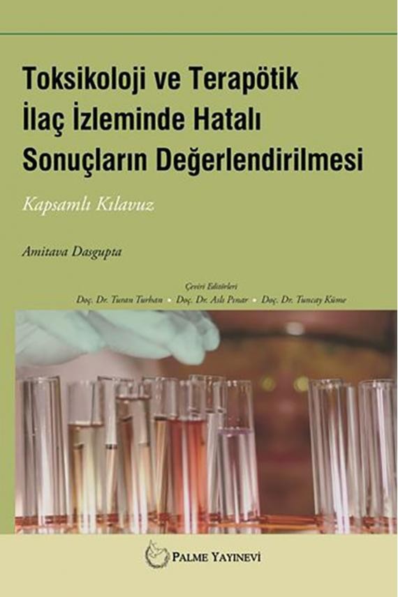 Toksikoloji ve Terapötik İlaç İzleminde Hatalı Sonuçların Değerlendirilmesi