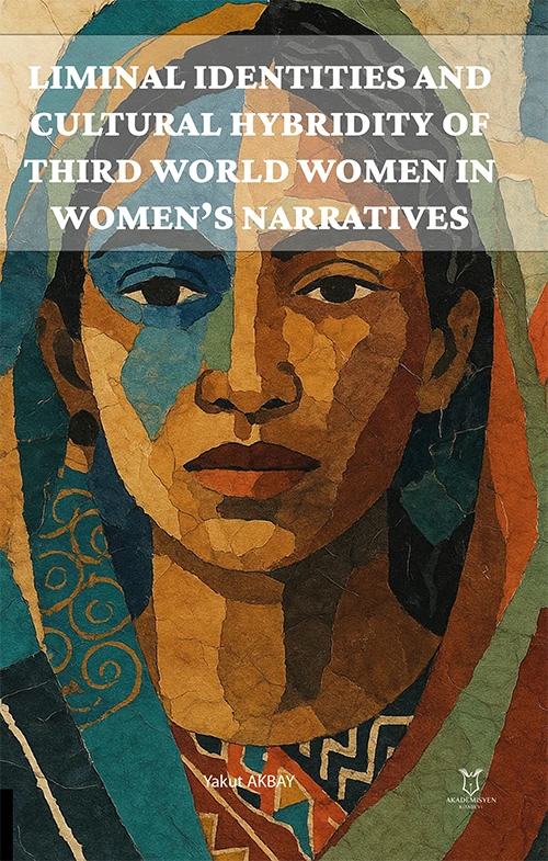 Liminal Identities and Cultural Hybridity of Third World Women in Women’s Narratives