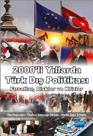 2000’Lİ YILLARDA TÜRK DIŞ POLİTİKASI: Fırsatlar, Riskler ve Krizler