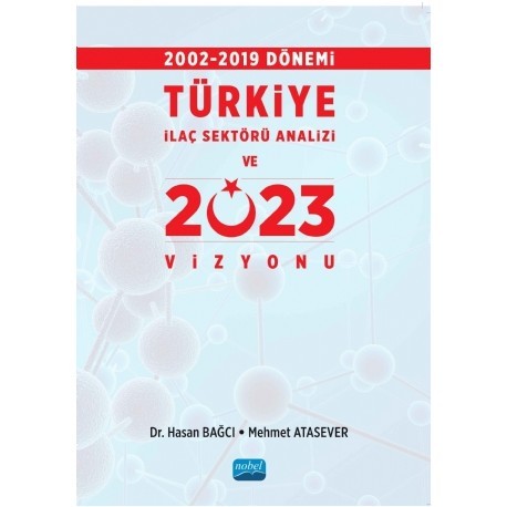 TÜRKİYE İLAÇ SEKTÖRÜ ANALİZİ VE 2023 (2002-2019 DÖNEMİ)