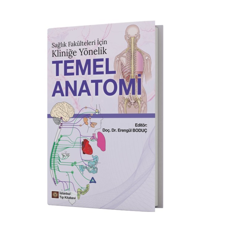 Sağlık Fakülteleri İçin Kliniğe Yönelik Temel Anatomi