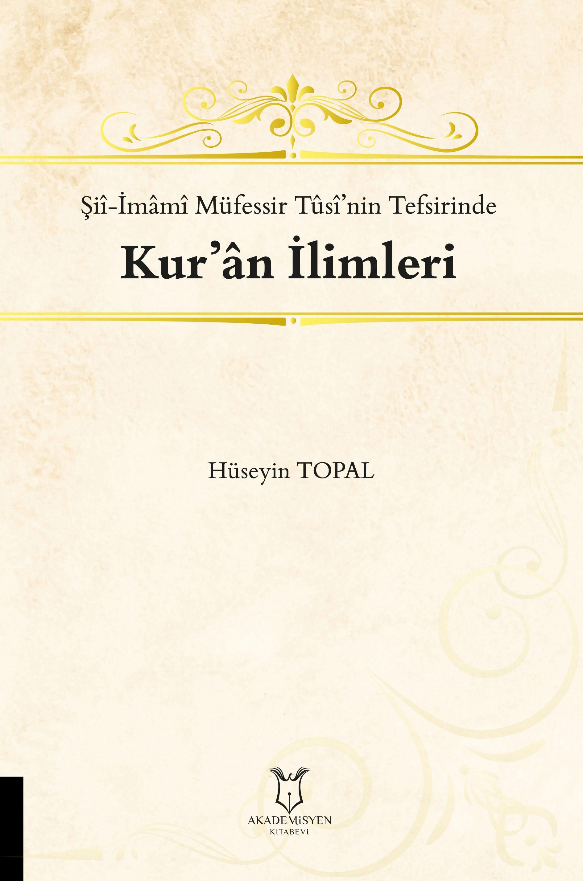 Şiî-İmâmî Müfessir Tûsî’nin Tefsirinde Kur’ân İlimleri