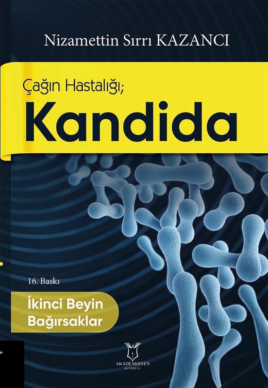 Çağın Hastalığı; Kandida İkinci Beyin Bağırsaklar