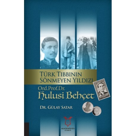 Türk Tıbbının Sönmeyen Yıldızı Ord.Prof.Dr.Hulusi Behçet