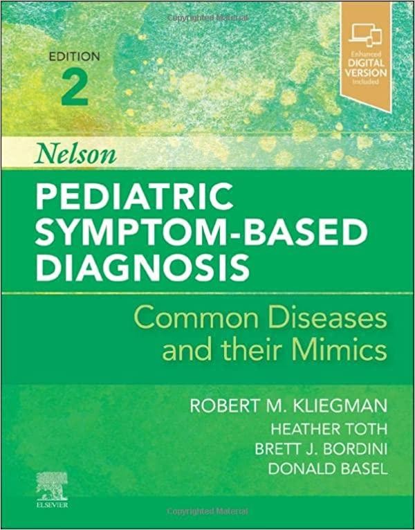 Nelson Pediatric Symptom-Based Diagnosis: Common Diseases and their Mimics, 2nd Edition
