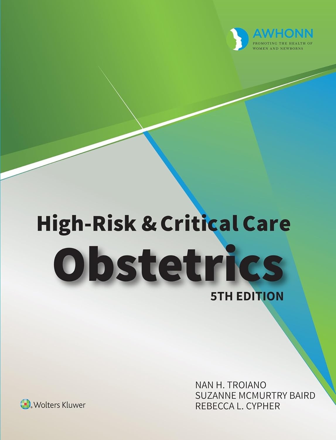 AWHONN's High Risk & Critical Care Obstetrics ,5 Edition