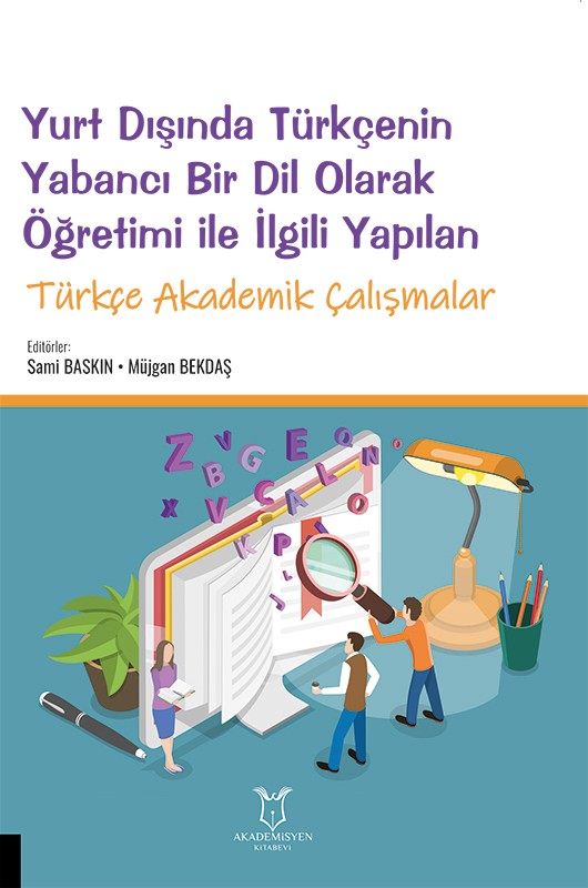 Yurt Dışında Türkçenin Yabancı Bir Dil Olarak Öğretimi ile İlgili Yapılan Türkçe Akademik Çalışmalar