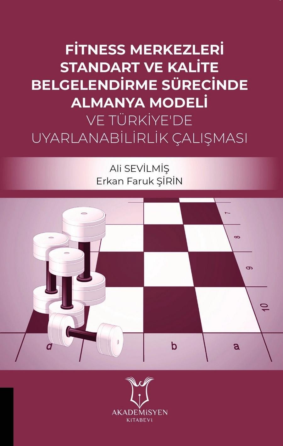Fitness Merkezleri Standart ve Kalite Belgelendirme Surecinde Almanya Modeli ve Turkiye`de Uyarlanabilirlik Calışması
