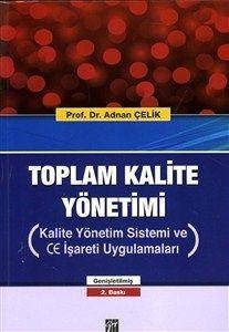 Toplam Kalite Yönetimi (Kalite Yön.Sis. ve CE İşareti Uyg.)