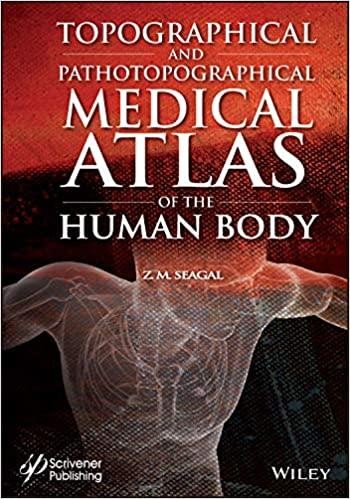 Topographical and Pathotopographical Medical Atlas of the Human Body