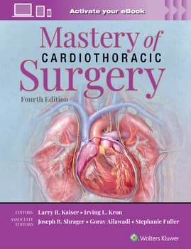 Mastery of Cardiothoracic Surgery: Print + eBook with Multimedia,3 Edition