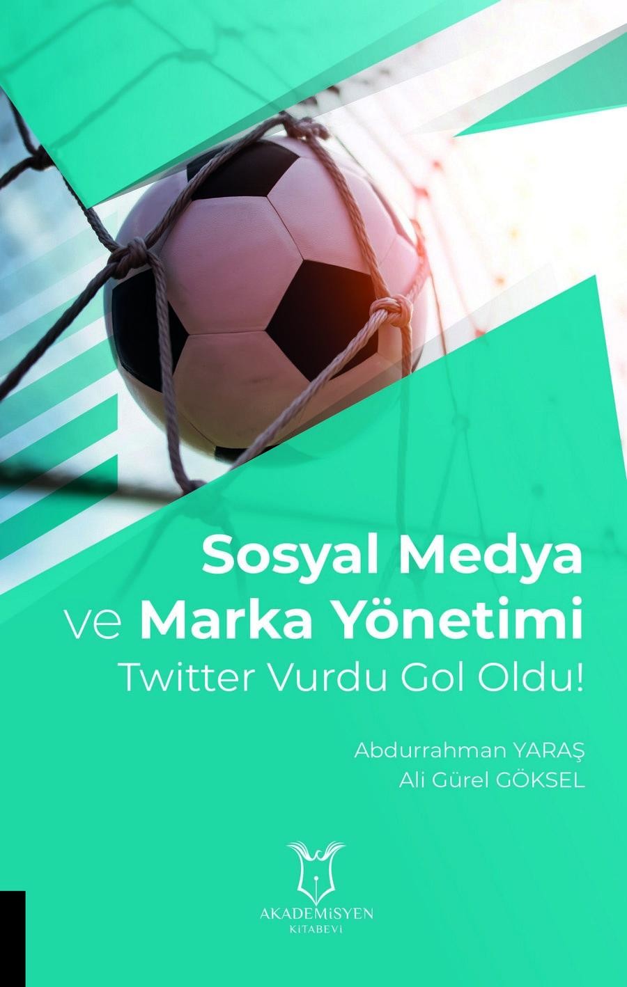 Sosyal Medya ve Marka Yönetimi Twitter Vurdu Gol Oldu