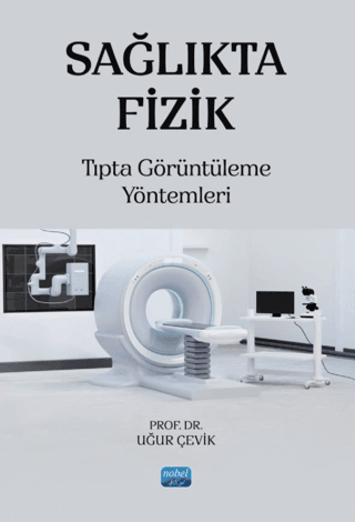 Sağlıkta Fizik Tıpta Görüntüleme Yöntemleri