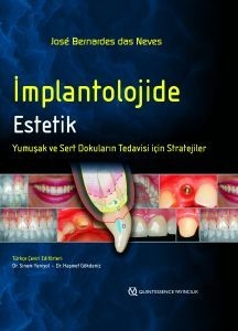 İmplantolojide Estetik Yumuşak ve Sert Dokuların Tedavisi için Stratejiler