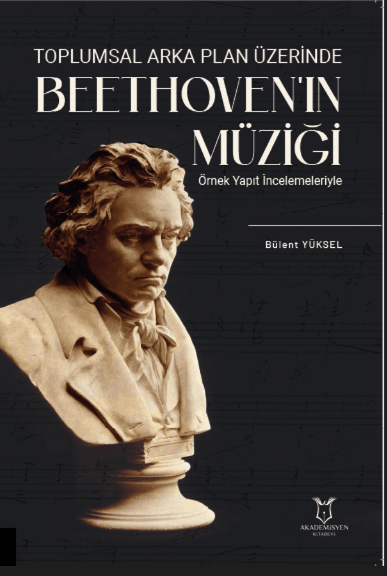 Toplumsal Arka Plan Üzerinde Beethoven'ın Müziği Örnek Yapıt İncelemeleriyle