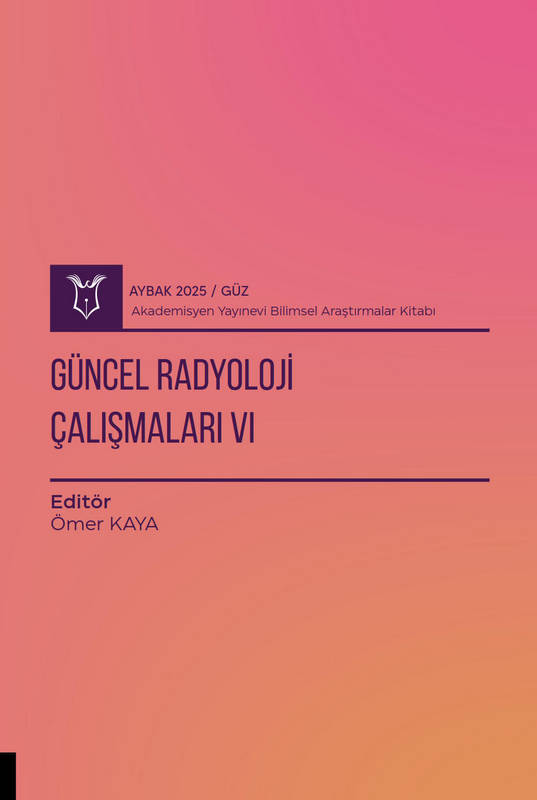 Güncel Radyoloji Çalışmaları VI ( AYBAK 2025 Güz )