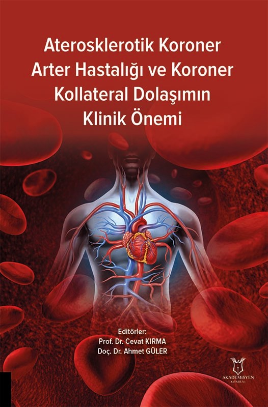 Aterosklerotik Koroner Arter Hastalığı ve Koroner Kollateral Dolaşımın Klinik Önemi