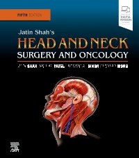 Jatin Shah's Head and Neck Surgery and Oncology, 5th Edition