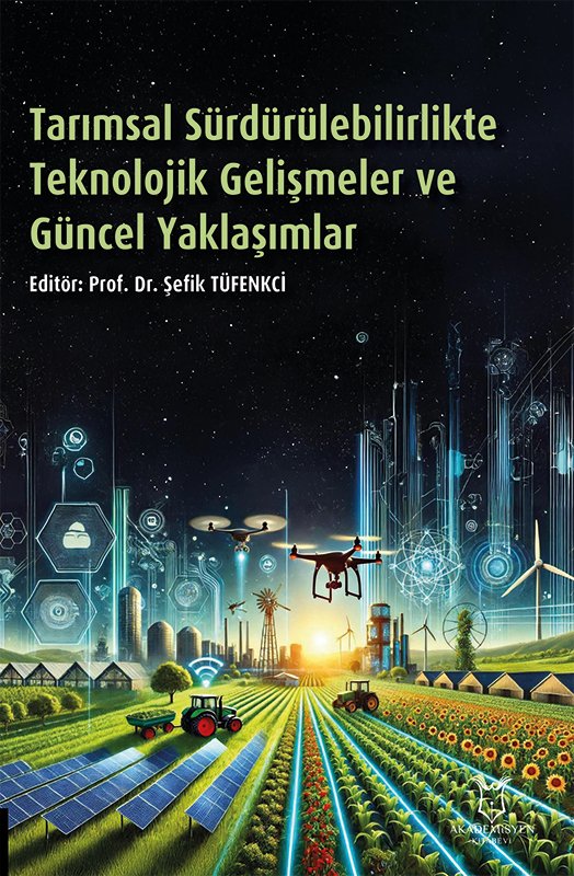 Tarımsal Sürdürülebilirlikte Teknolojik Gelişmeler ve Güncel Yaklaşımlar