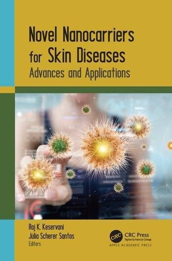 Novel Nanocarriers for Skin Diseases Advances and Applications