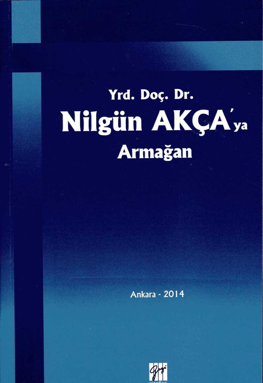 Nilgün Akça`ya Armağan