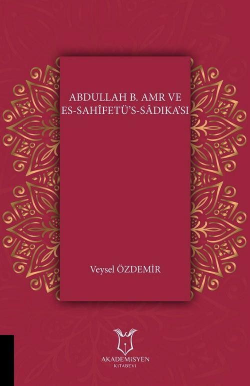 Abdullah B. Amr ve Es-Sahîfetü’s-Sâdıka’sı