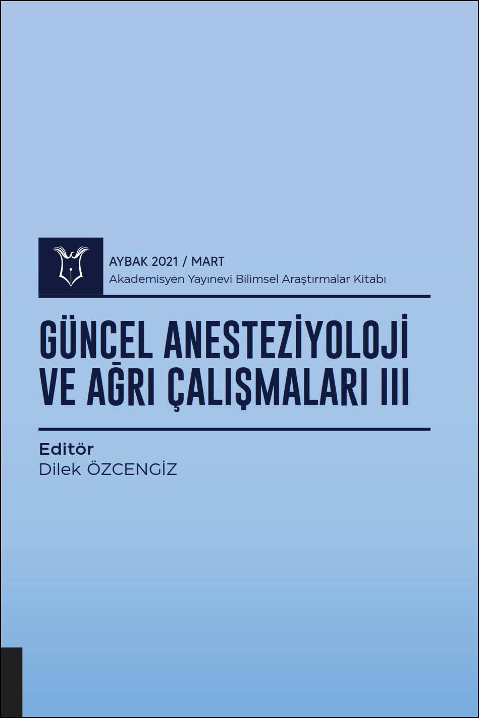 Güncel Anesteziyoloji ve Ağrı Çalışmaları III ( AYBAK 2021 Mart )