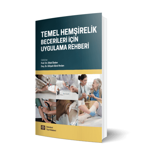 Temel Hemşirelik Becerileri İçin Uygulama Rehberi